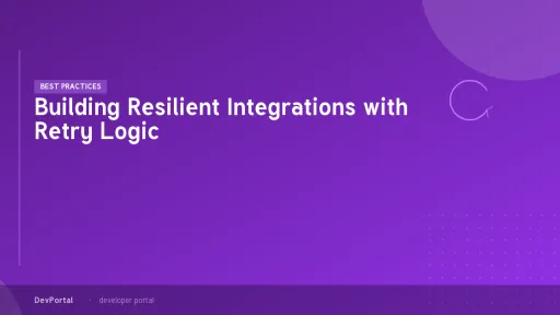 Building Resilient Integrations with Retry Logic